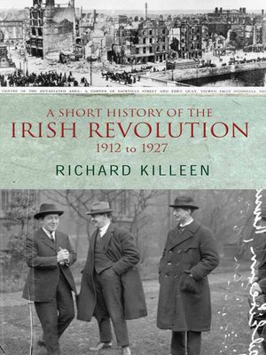 cover image of A Short History of the Irish Revolution, 1912 to 1927